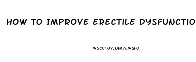 How To Improve Erectile Dysfunction In Diabetics