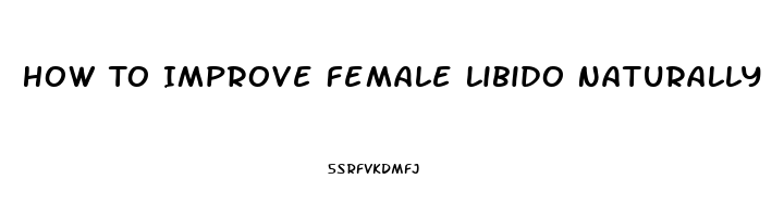 How To Improve Female Libido Naturally