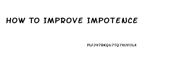 How To Improve Impotence