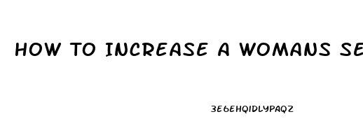 How To Increase A Womans Sex Drive