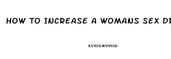 How To Increase A Womans Sex Drive