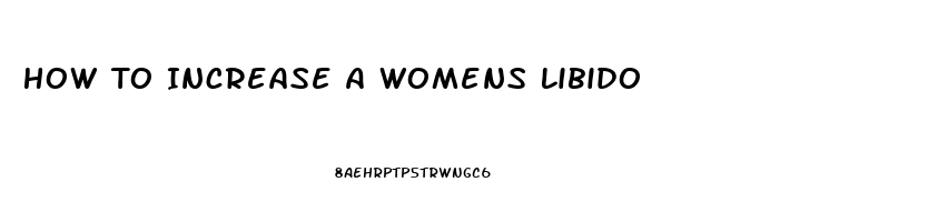 How To Increase A Womens Libido