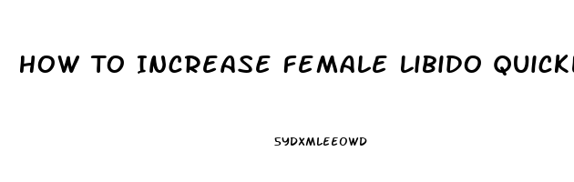 How To Increase Female Libido Quickly