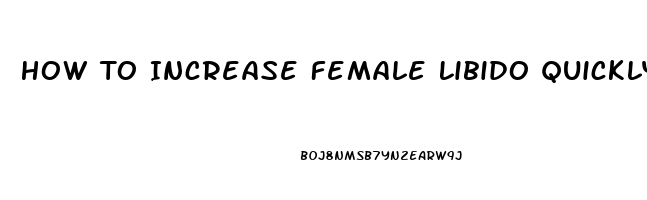 How To Increase Female Libido Quickly