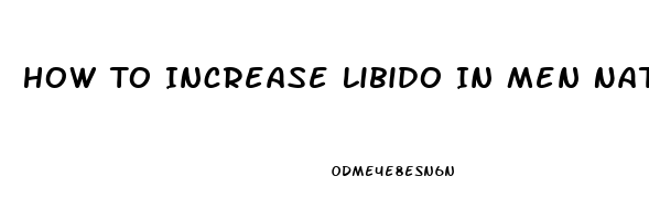 How To Increase Libido In Men Naturally