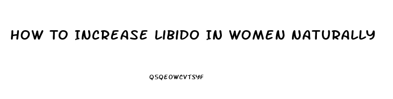 How To Increase Libido In Women Naturally