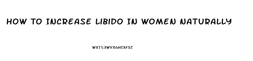 How To Increase Libido In Women Naturally