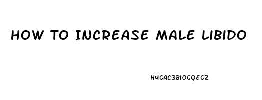 How To Increase Male Libido