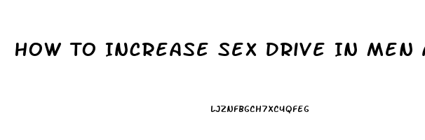 How To Increase Sex Drive In Men After 60