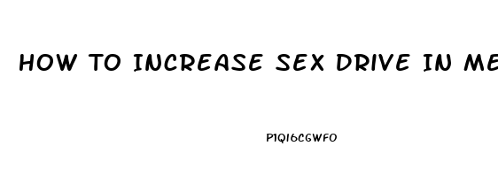 How To Increase Sex Drive In Men Over 40