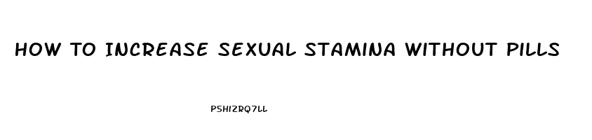 How To Increase Sexual Stamina Without Pills