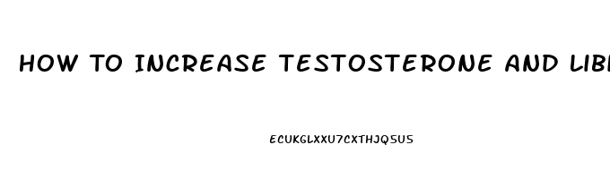 How To Increase Testosterone And Libido