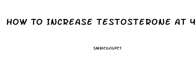 How To Increase Testosterone At 40