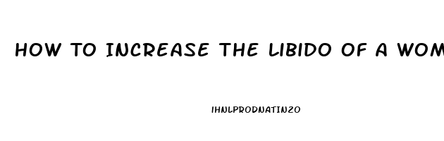 How To Increase The Libido Of A Woman