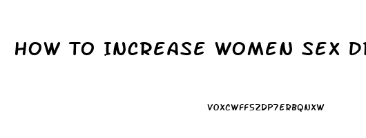 How To Increase Women Sex Drive