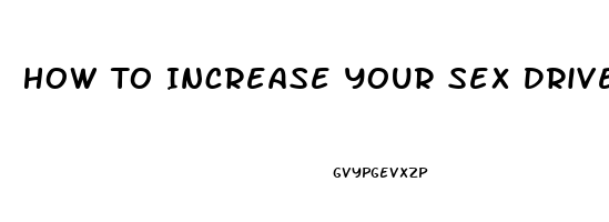 How To Increase Your Sex Drive After 40