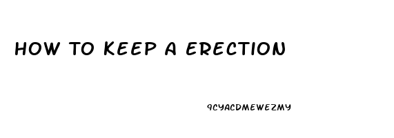 How To Keep A Erection