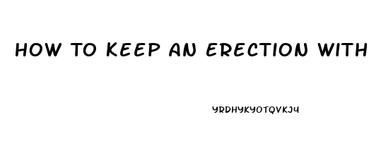 How To Keep An Erection With Ed From Blood Pressure Pills