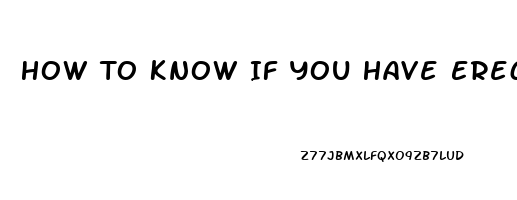 How To Know If You Have Erectile Dysfunction Reddit