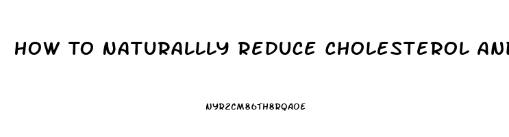 How To Naturallly Reduce Cholesterol And End Erectile Dysfunction