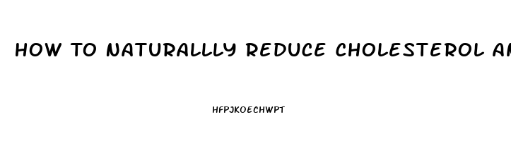 How To Naturallly Reduce Cholesterol And End Erectile Dysfunction