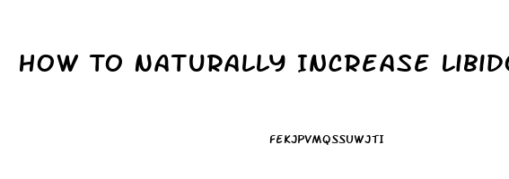 How To Naturally Increase Libido For Females