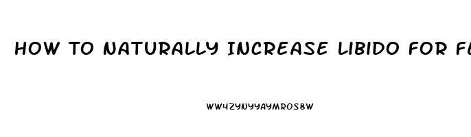 How To Naturally Increase Libido For Females