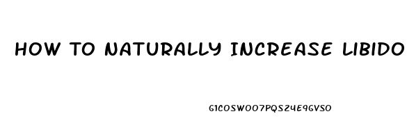 How To Naturally Increase Libido