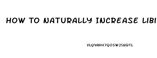 How To Naturally Increase Libido In Woman