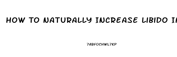 How To Naturally Increase Libido In Women