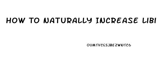 How To Naturally Increase Libido