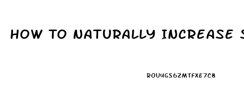 How To Naturally Increase Sex Drive In A Woman