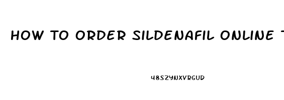 How To Order Sildenafil Online Theough Medical Mitual Insurance