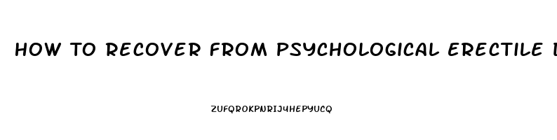 How To Recover From Psychological Erectile Dysfunction