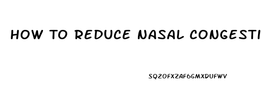 How To Reduce Nasal Congestion When Taking Viagra