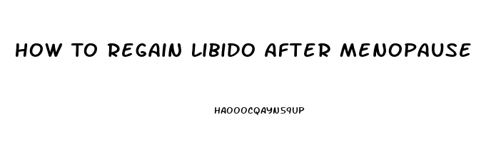 How To Regain Libido After Menopause