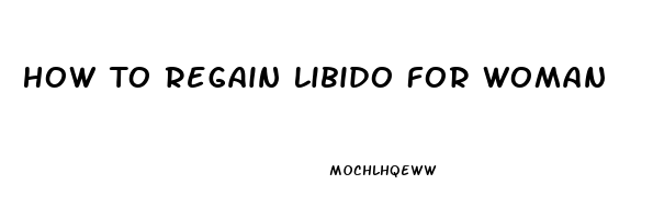 How To Regain Libido For Woman