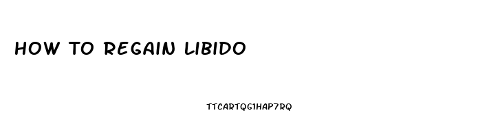 How To Regain Libido