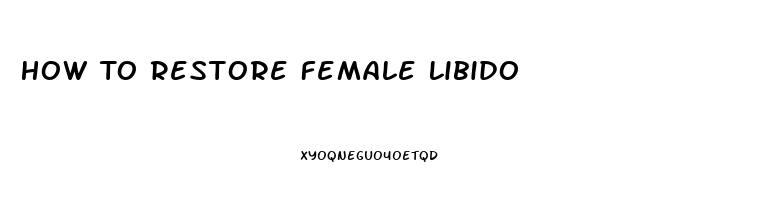 How To Restore Female Libido