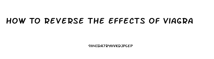 How To Reverse The Effects Of Viagra