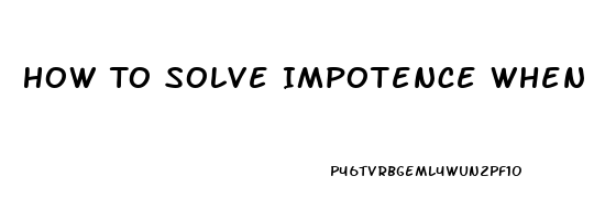 How To Solve Impotence When On Adderrall