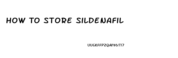 How To Store Sildenafil
