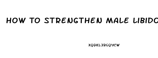 How To Strengthen Male Libido As I Age