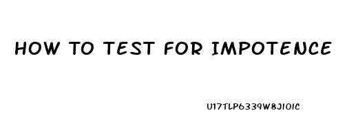 How To Test For Impotence