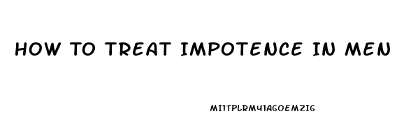 How To Treat Impotence In Men