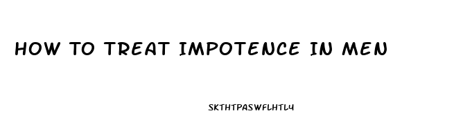 How To Treat Impotence In Men