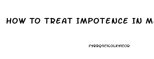 How To Treat Impotence In Men