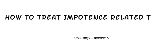 How To Treat Impotence Related To Dopamine Fatigue