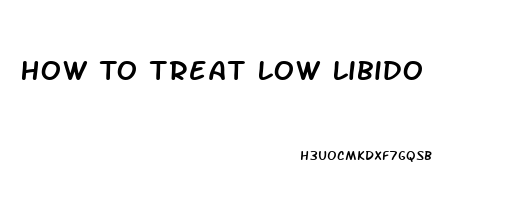 How To Treat Low Libido