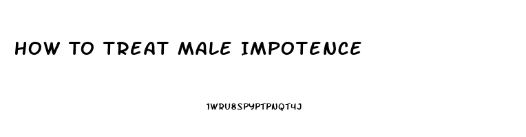 How To Treat Male Impotence